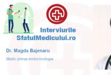 Dr. Magda Bajenaru, medic primar endocrinolog ne spune cum ne pot afecta bolile tiroidei sanatatea 